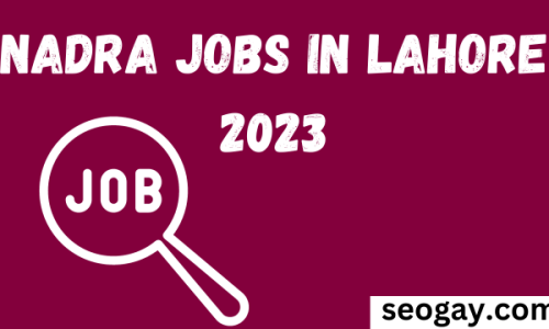 Nadra Jobs in Lahore 2023-Apply Now